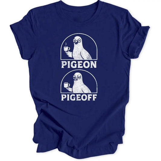 Pigeon Pigeoff Unisex T-Shirt - Wild Spirit
