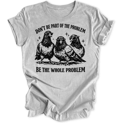 Problem Pigeon Unisex T-Shirt - Wild Spirit