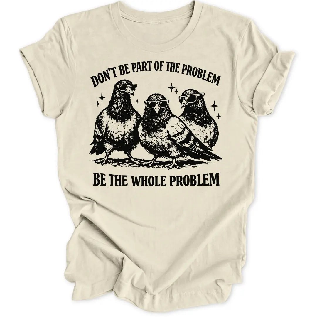 Problem Pigeon Unisex T-Shirt - Wild Spirit