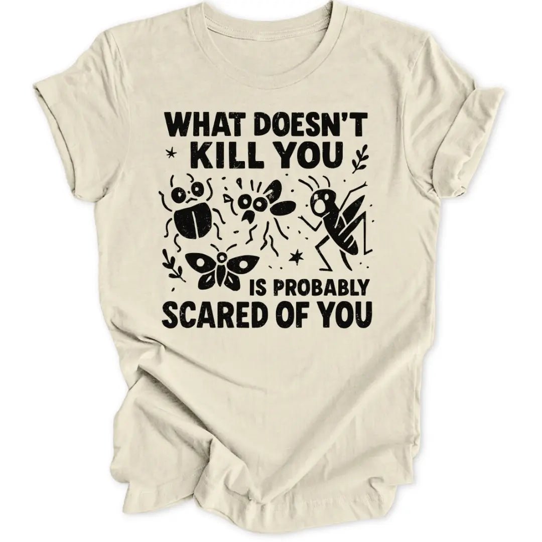 Scared Of You Unisex T-Shirt - Wild Spirit