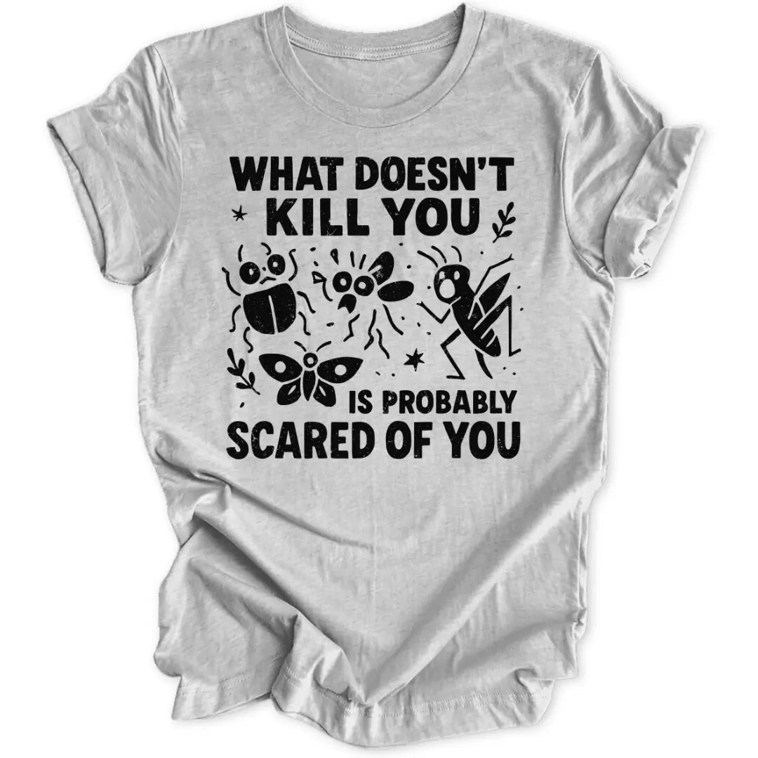 Scared Of You Unisex T-Shirt - Wild Spirit