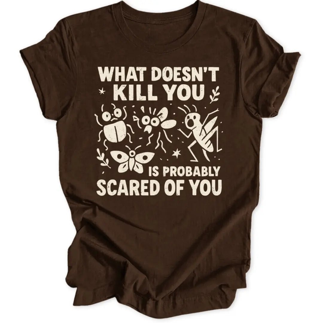 Scared Of You Unisex T-Shirt - Wild Spirit