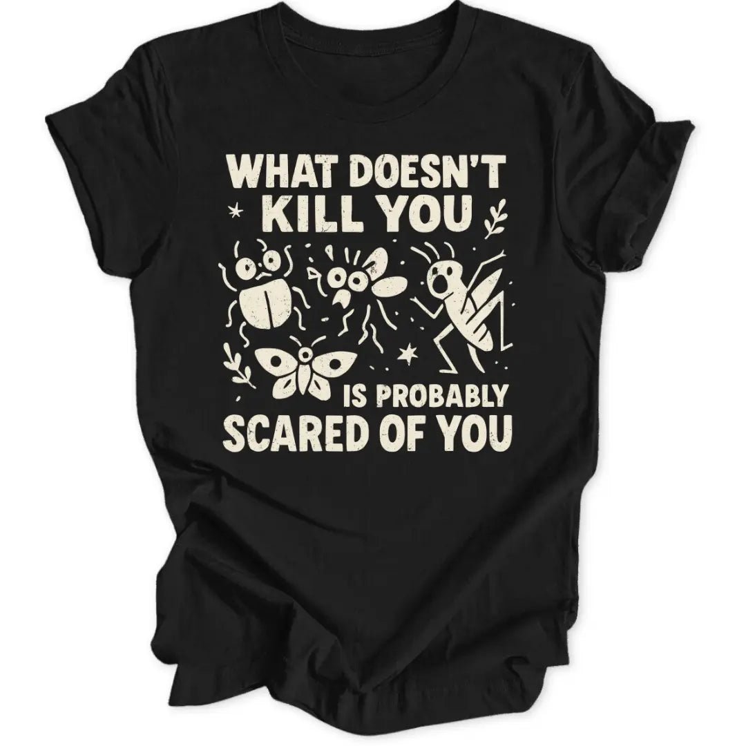 Scared Of You Unisex T-Shirt - Wild Spirit