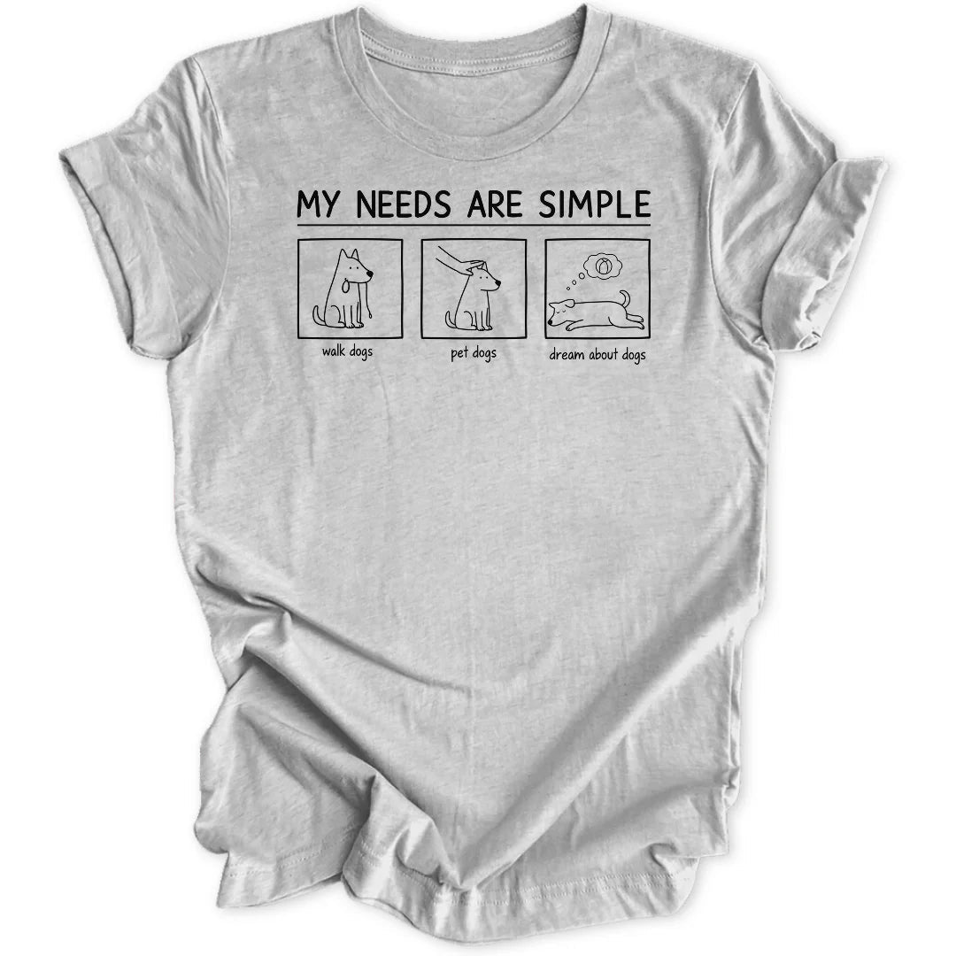 Simple Needs Dogs Unisex T-Shirt - Wild Spirit
