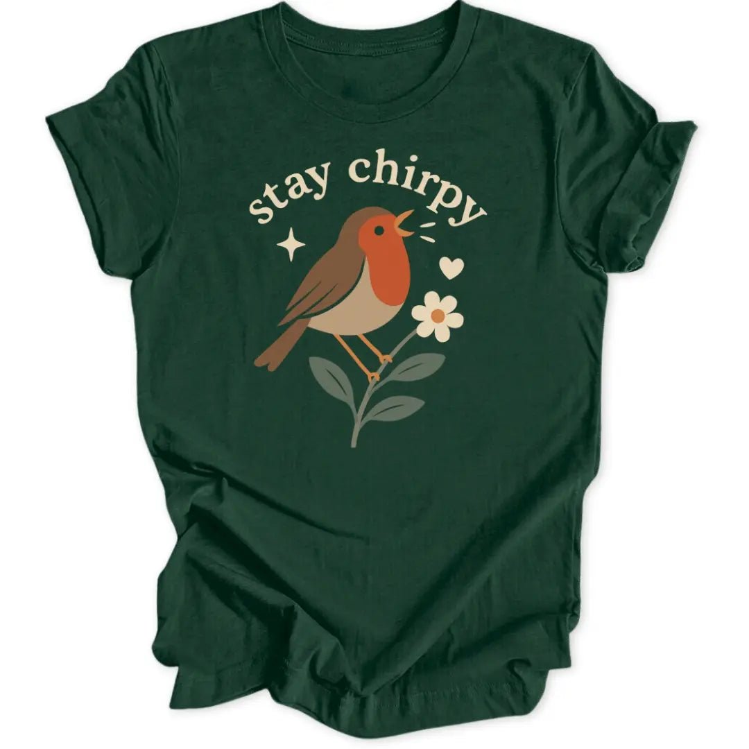 Stay Chirpy Unisex T-Shirt - Wild Spirit