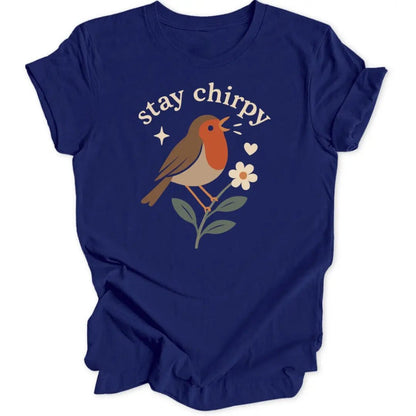 Stay Chirpy Unisex T-Shirt - Wild Spirit
