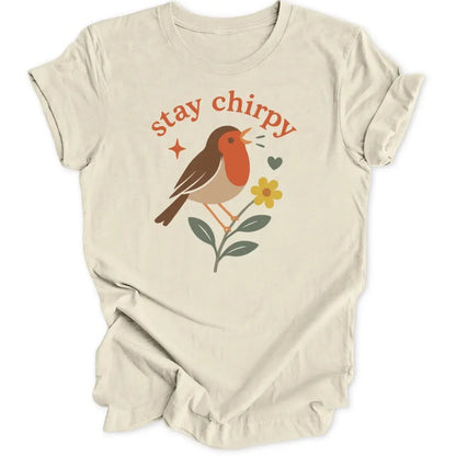 Stay Chirpy Unisex T-Shirt - Wild Spirit