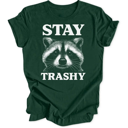 Stay Trashy Unisex T-Shirt - Wild Spirit