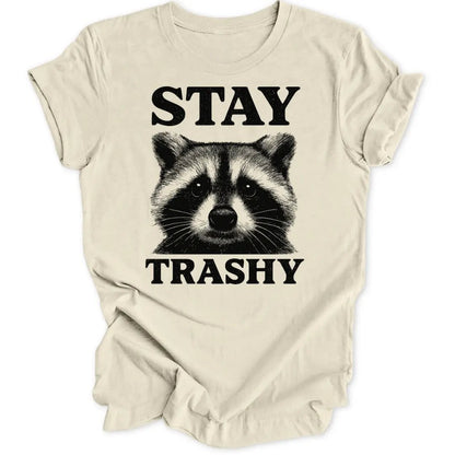Stay Trashy Unisex T-Shirt - Wild Spirit