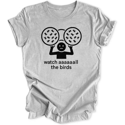 Watch All The Birds Unisex T-Shirt - Wild Spirit
