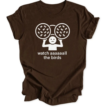 Watch All The Birds Unisex T-Shirt - Wild Spirit