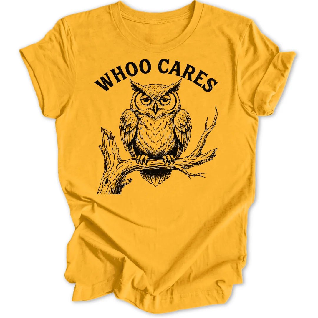Whoo Cares Unisex T-Shirt - Wild Spirit